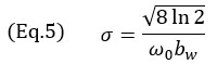 （公式5）σ=√(8 ln⁡2 )/(ω_0 b_w )